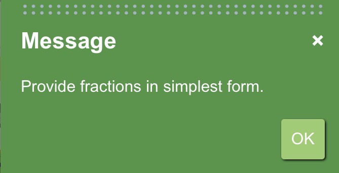 WHY DOES IT HAVE TO BE SIMPLEST FORM DAWG