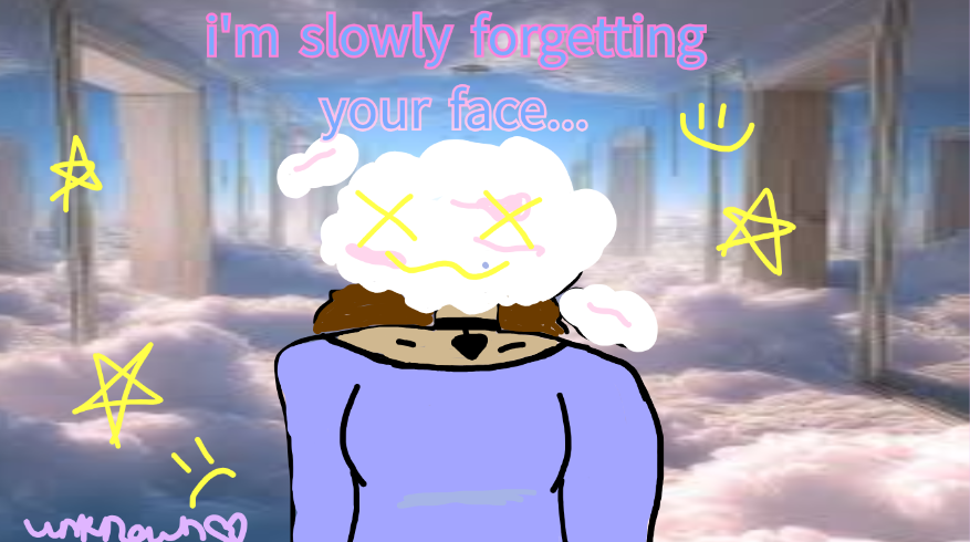 :>

(dreamcore)
(angest)